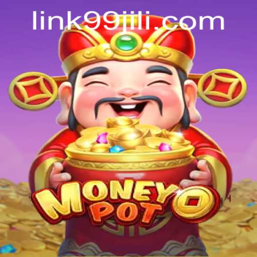 Discovering MoneyPot: A Comprehensive Guide to the Thrilling Game Featuring 99JILI