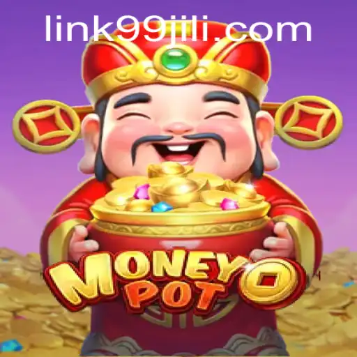 Discovering MoneyPot: A Comprehensive Guide to the Thrilling Game Featuring 99JILI