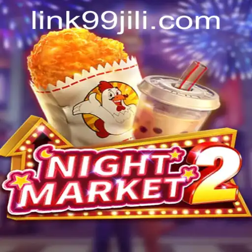 Discovering the World of NightMarket2: An Engaging Experience with 99JILI