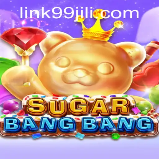 Unveiling the World of SUGARBANGBANG: A Thrilling Adventure with 99JILI